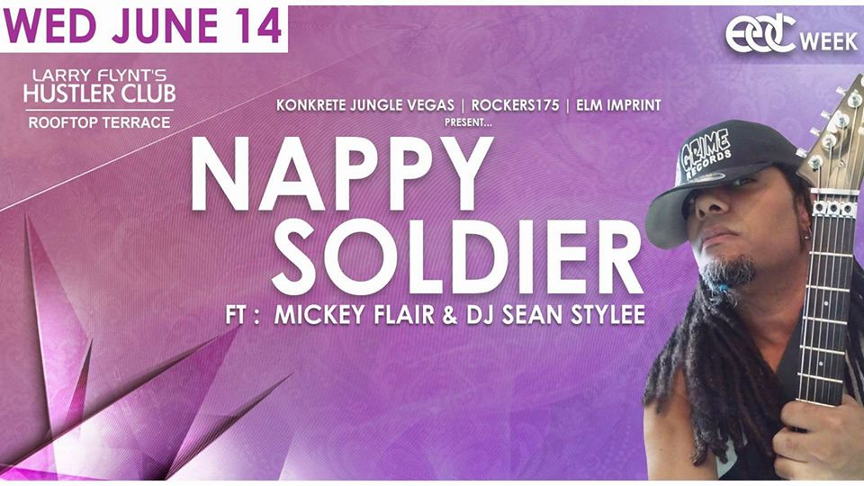 Nappy Soldier-NappySoldier-EDC-week-Terrance -afterhours-larryflynt-hustler club- june-14th-2017 -Drum&Bass-neurofunk-junglist